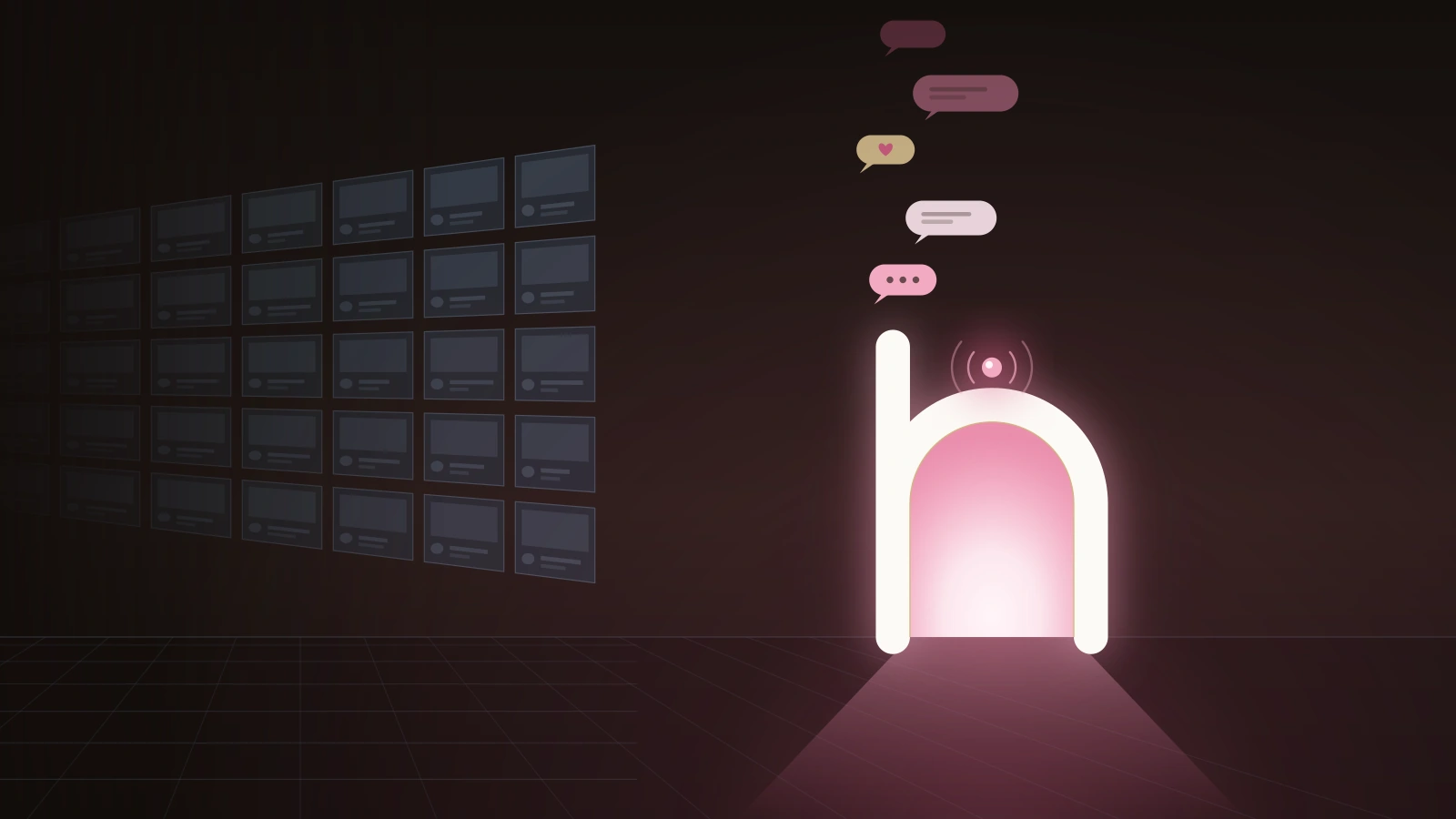 A glowing ivory &lsquo;h&rsquo; shaped like a house, its arched doorway filled with warm pink light and a rose live-light above it, stands apart from a dim, cold grid of identical blank screen tiles. Small chat bubbles rise from its chimney like smoke, against a dark espresso background.